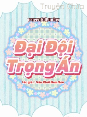 Đại Đội Trọng Án - Vân Khởi Nam Sơn